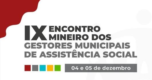 Desafios para o Sistema Único de Assistência Social é tema do IX Encontro de Gestores Municipais